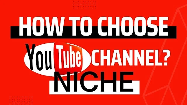 choose Youtube Channel Niche