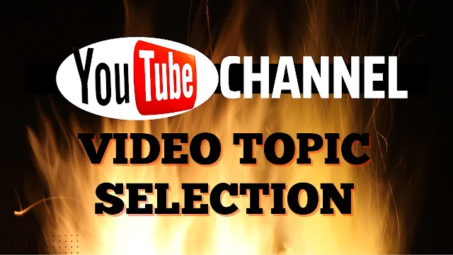 Youtube Video Topic Selection