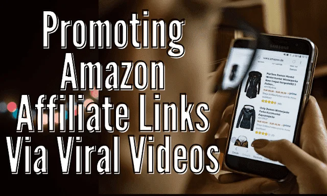 Affiliate Marketing Via YouTube Viral Videos