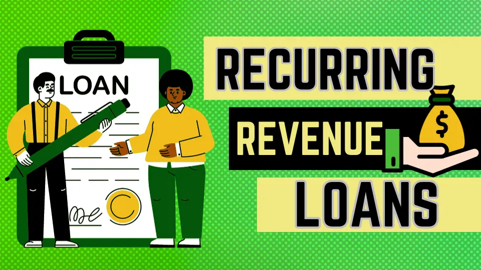 Recurring Revenue Loans