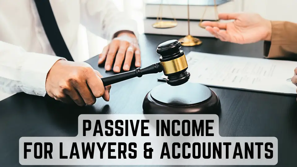 Passive Income for Lawyers & Accountants