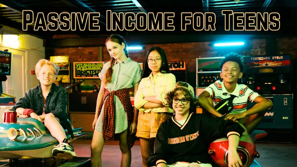 passive income for teens