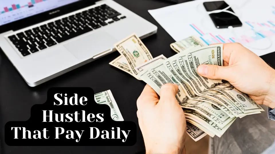 SIDE HUSTLE THAT PAY DAILY